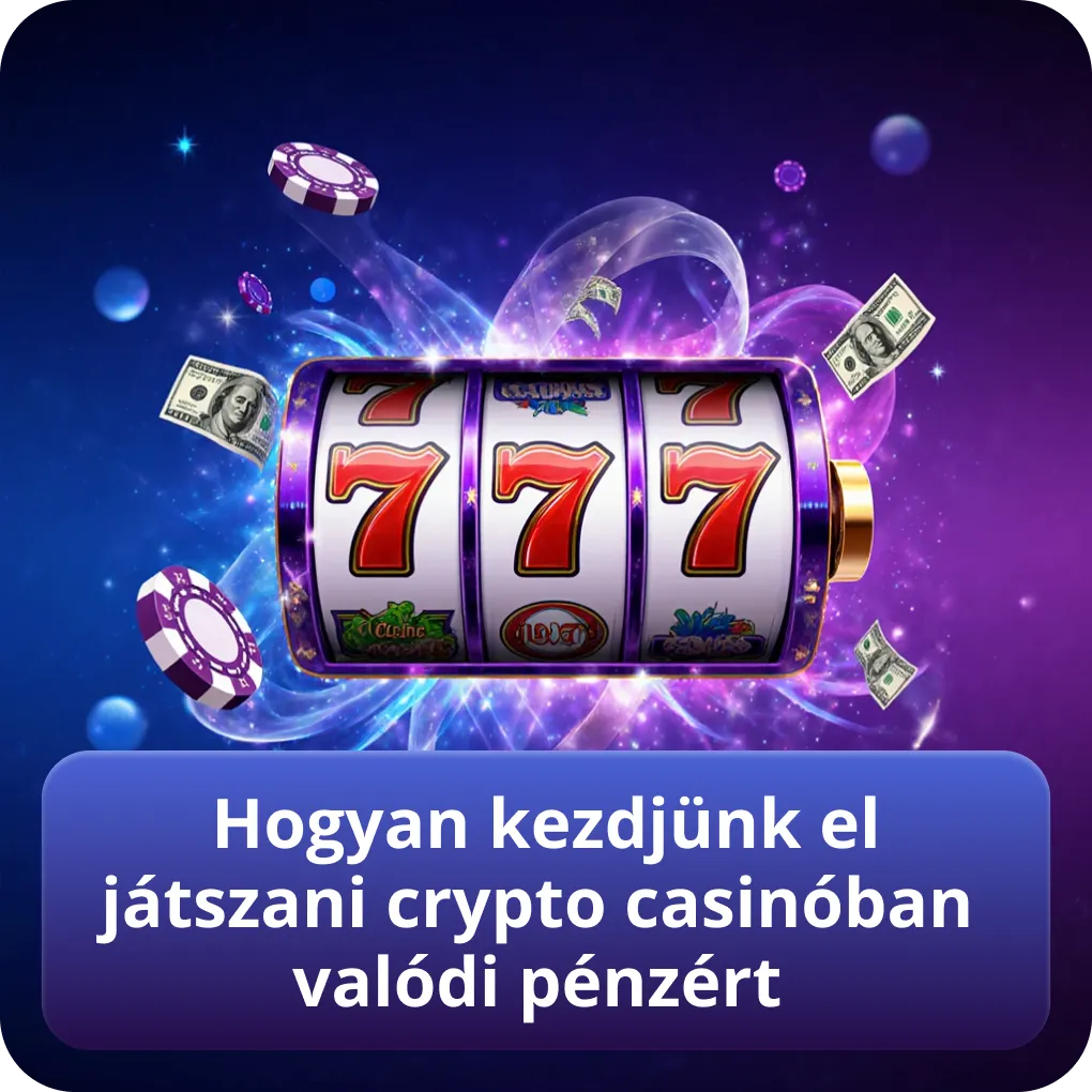 Hogyan kezdjünk el játszani crypto kaszinóban valódi pénzért