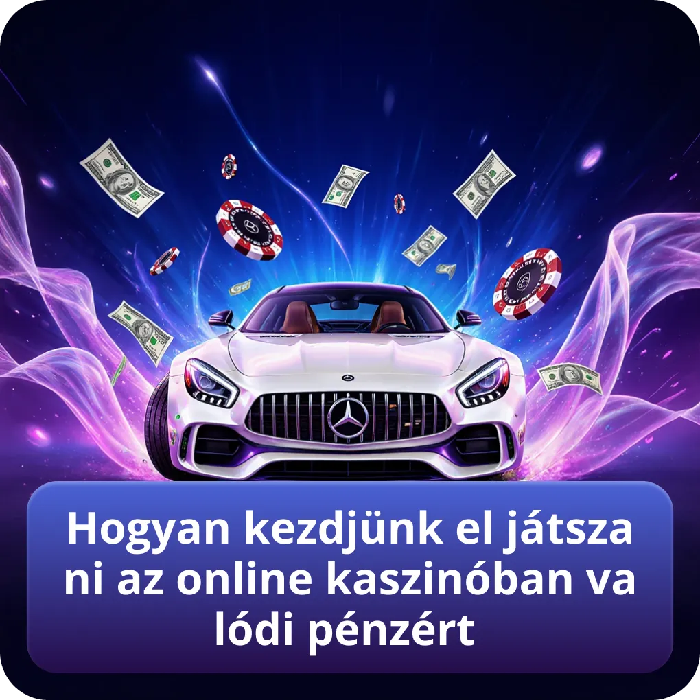 Hogyan kezdjünk el játszani az online kaszinóban valódi pénzért