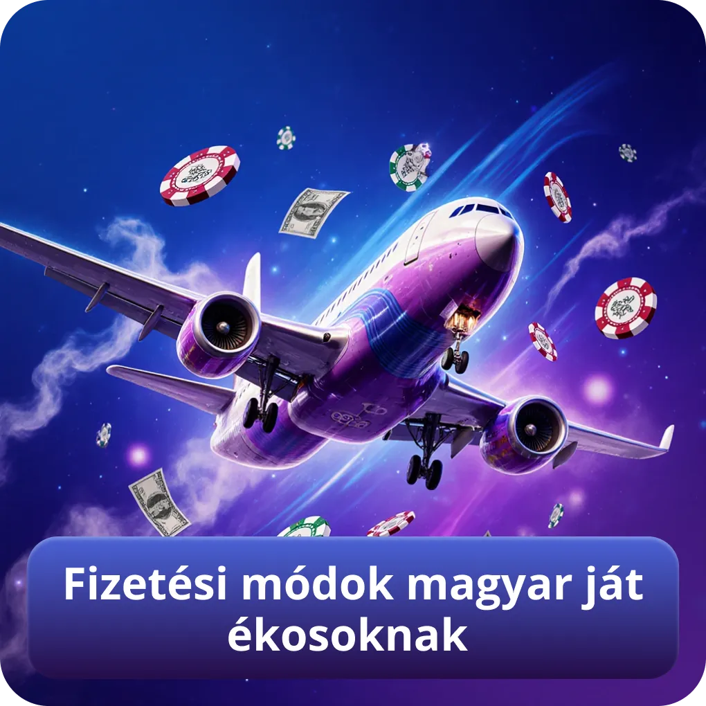 Fizetési módok magyar játékosoknak