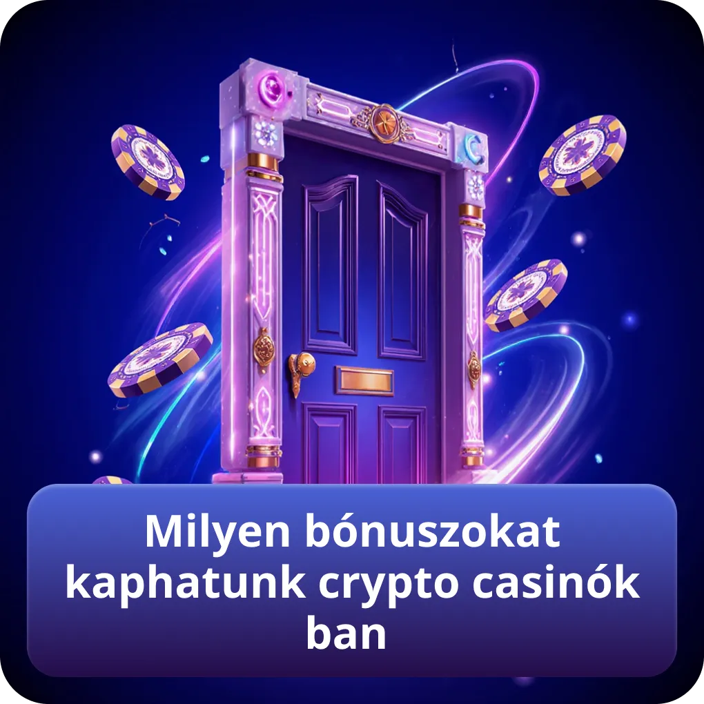 Milyen bónuszokat kaphatunk crypto casinókban